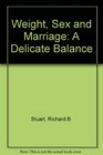 Weight, Sex and Marriage: A Delicate Balance
