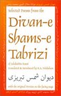Selected Poems from the DivanE ShamsE Tabrizi Along With the Original Persian