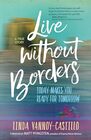 Live Without Borders Today Makes You Ready for Tomorrow