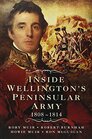 Inside Wellington's Peninsular Army 18081814