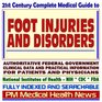 21st Century Complete Medical Guide to Foot Toe and Ankle Injuries and Disorders Authoritative Government Documents Clinical References and Practical  for Patients and Physicians