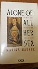 ALONE OF ALL HER SEX  The myth and cult of the Virgin Mary