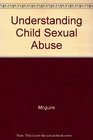 Understanding Child Sexual Abuse Therapeutic Guidelines for Professionals Working With Children