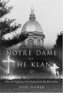 Notre Dame Vs the Klan How the Fighting Irish Defeated the Ku Klux Klan