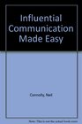 Influential Communication Made Easy