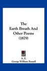 The Earth Breath And Other Poems
