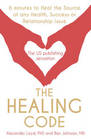 The Healing Code 6 Minutes to Heal the Source of Your Health Success or Relationship Issue