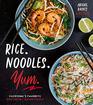 Rice Noodles Yum Everyone's Favorite Southeast Asian Dishes