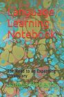 Language Learning Notebook The Road to an Expanding Vocabulary