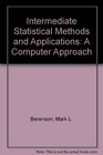 Intermediate Statistical Methods and Applications A Computer Package Approach