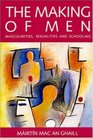 The Making of Men Masculinities Sexualities and Schooling