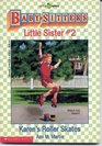 Karen's Roller Skates (Baby-Sitters Little Sister, 2)