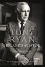 Tony Ryan Ireland's Aviator