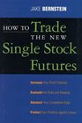 How To Trade the New Single Stock Futures