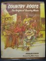 Country roots The origins of country music