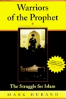 Warriors of the Prophet The Struggle for Islam
