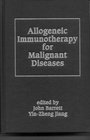 Allogeneic Immunotherapy for Malignant Diseases