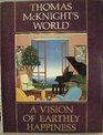 Thomas McKnight's World A Vision of Earthly Happiness