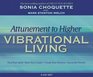 Attunement to Higher Vibrational Living