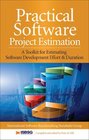 Practical Software Project Estimation A Toolkit for Estimating Software Development Effort  Duration