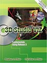 3D Studio VIZ Fundamentals Using Release 3