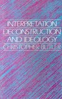 Interpretation Deconstruction and Ideology An Introduction to Some Current Issues in Literary Theory