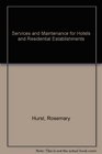 Services and Maintenance for Hotels and Residential Establishments