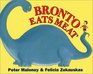 Bronto Eats Meat