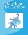 Billy Blue the Caribou