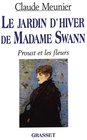 Le jardin d'hiver de Madame Swann Proust et les fleurs