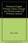 American English Primary Colors 3 Songs and Stories Audio CD