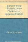 Iberoamerica Sintesis de su Civilizacion Segunda Edicion