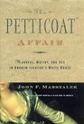 The Petticoat Affair Manners Mutiny and Sex in Andrew Jackson's White House