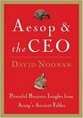 Aesop and the CEO Powerful Business Lessons from Aesop and America's Best Leaders