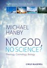 No God No Science  Theology Cosmology Biology