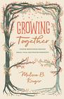Growing Together Taking Mentoring beyond Small Talk and Prayer Requests