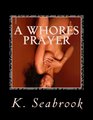 A Whores Prayer A Prelude To Success