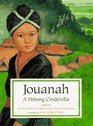 Jouanah A Hmong Cinderella