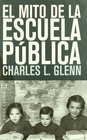 El Mito De La Escuela Publica/ The Myth of Public Schools