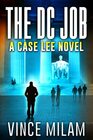 The DC Job: (A Case Lee Novel Book 8)
