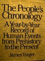 The People's Chronology A YearByYear Record of Human Events from Prehistory to the Present