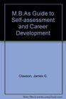 MBAs Guide to Selfassessment and Career Development