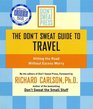 The Don't Sweat Guide to Travel  Hitting the Road Without Excess Worry