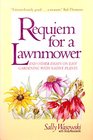 Requiem for a Lawnmower And Other Essays on Easy Gardening With Native Plants