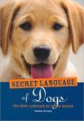 The Secret Language of Dogs The Body Language of Furry Bodies