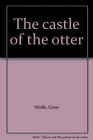 The castle of the otter