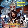 Zombie Nights My Two Nights with the Living Dead