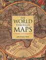 The World Through Maps A History of Cartography