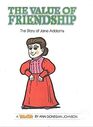 The Value of Friendship:The Tale of Jane Addams (The New ValueTales Series, Volume 12)