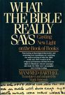 What the Bible Really Says Casting New Light on the Book of Books